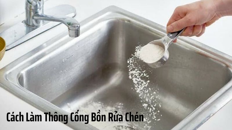 Cách Làm Thông Cống Bồn Rửa Chén