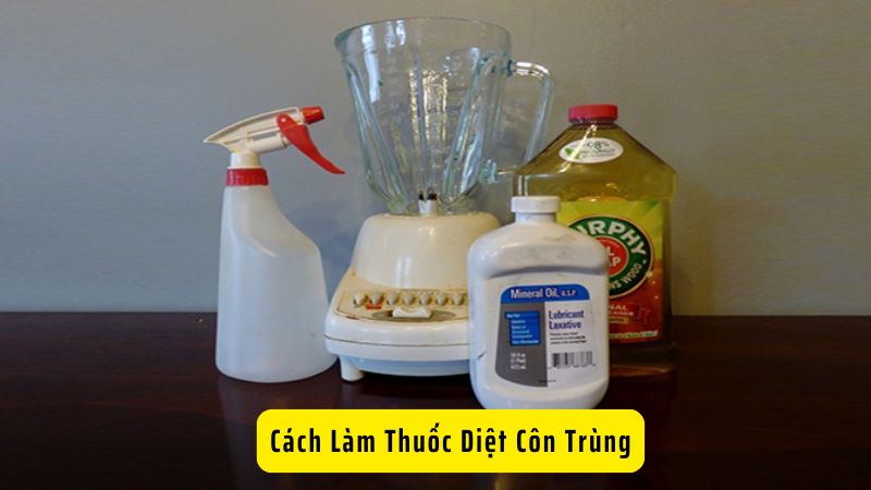 Cách Làm Thuốc Diệt Côn Trùng