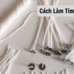 Cách Làm Tim Đèn Cầy