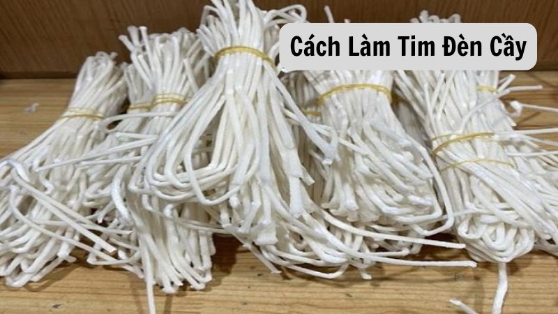 Cách Làm Tim Đèn Cầy